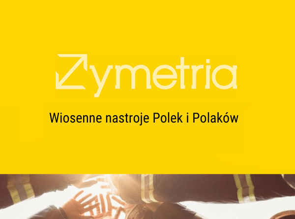 Wiosenne nastroje Polek i Polaków!